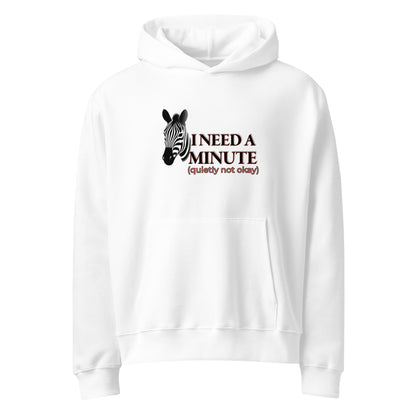 I Need a Minute oversized unisex hoodie featuring minimalist text design representing chronic and invisible conditions awareness