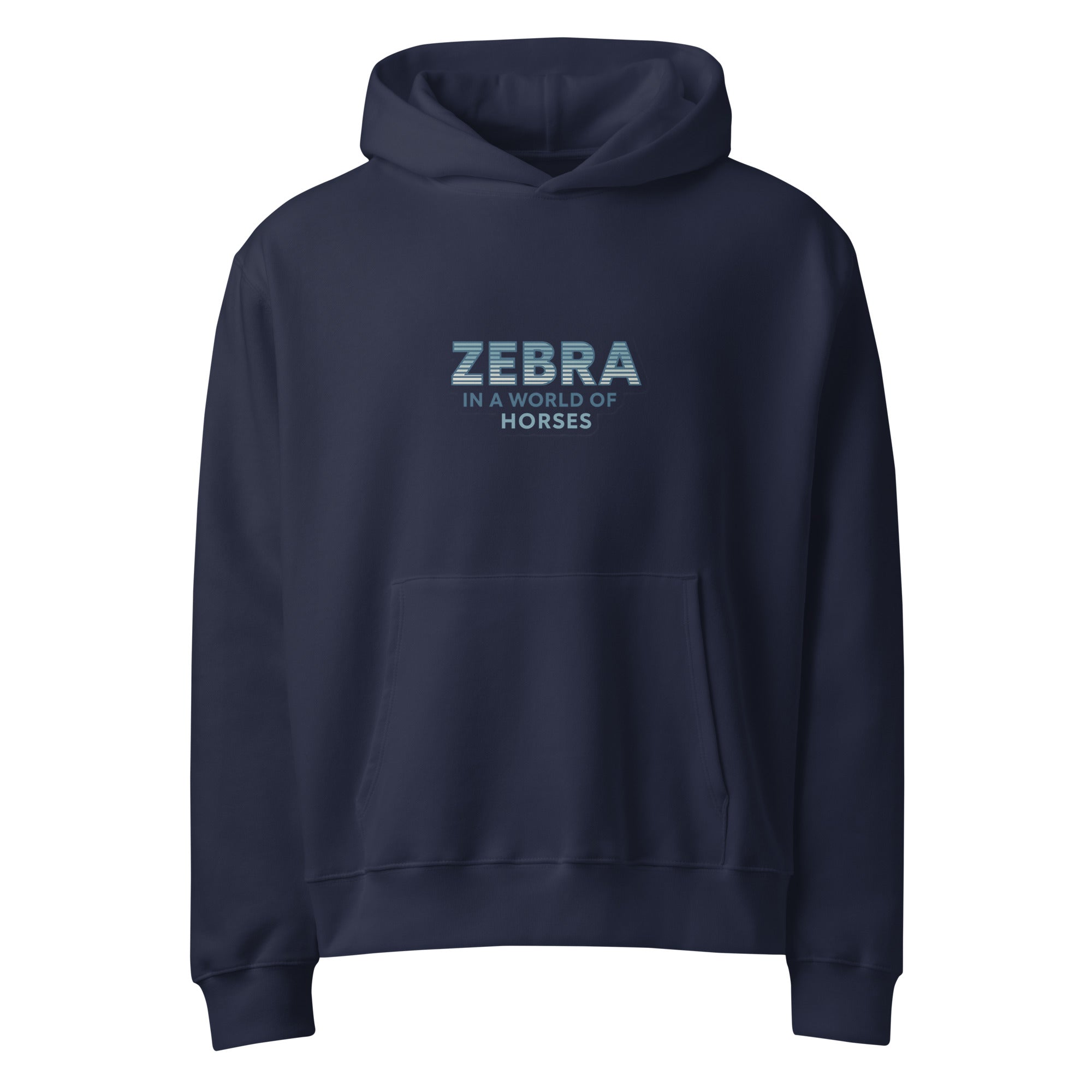 Navy hoodie with 'Zebra in  a world full of horses' logo on a white background