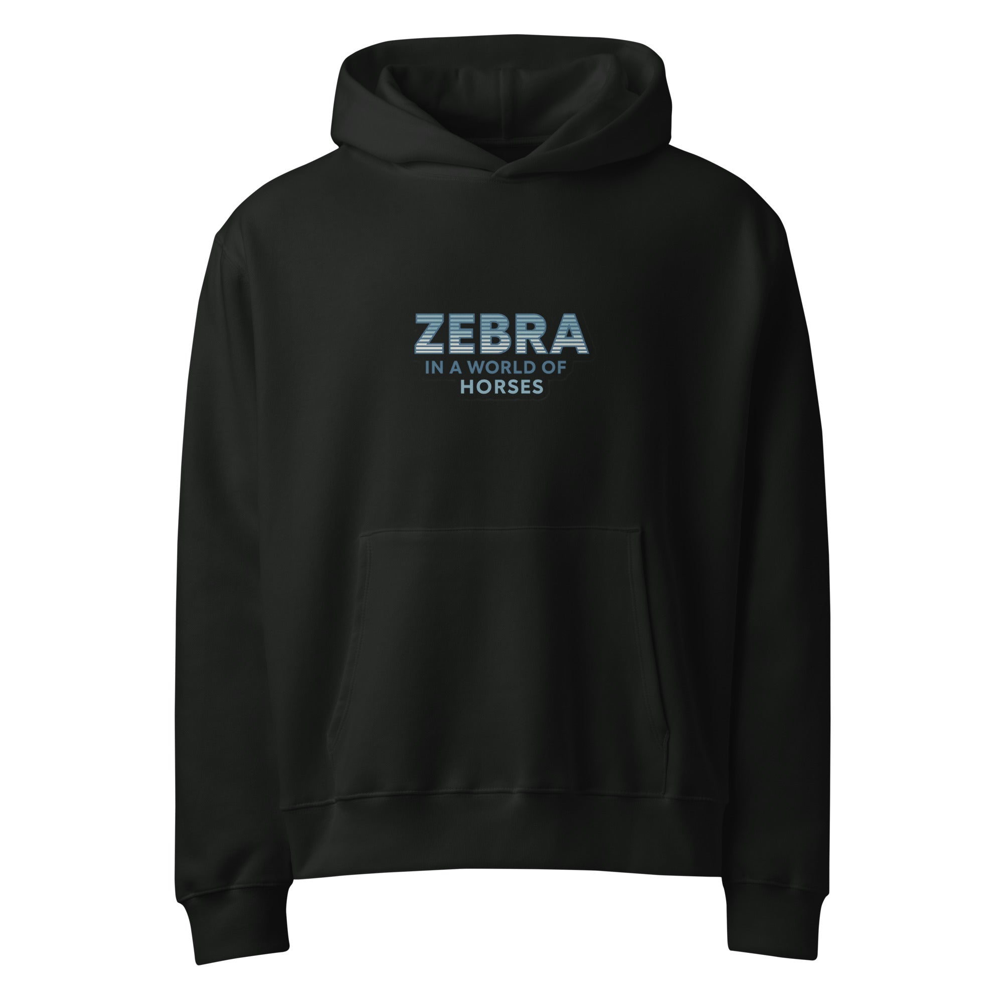 Black Hoodie with text "Zebra in a world full of horses" on a white background