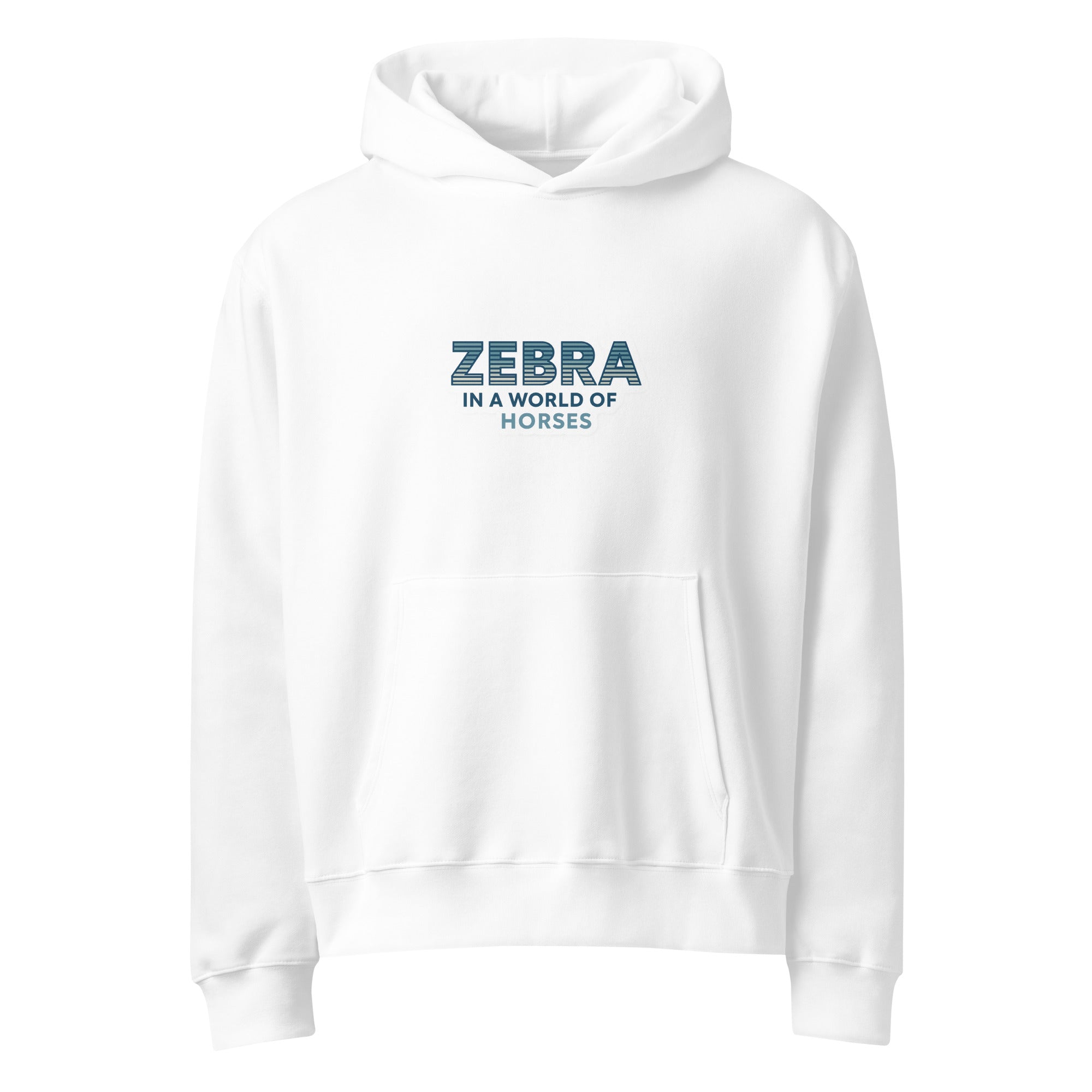 White hoodie with 'Zebra in a World of Horses' text on a white background